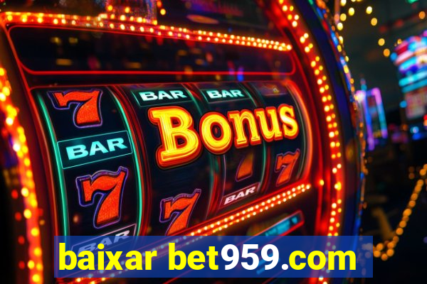 baixar bet959.com